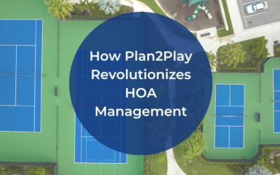 How Plan2Play Revolutionizes HOA Management