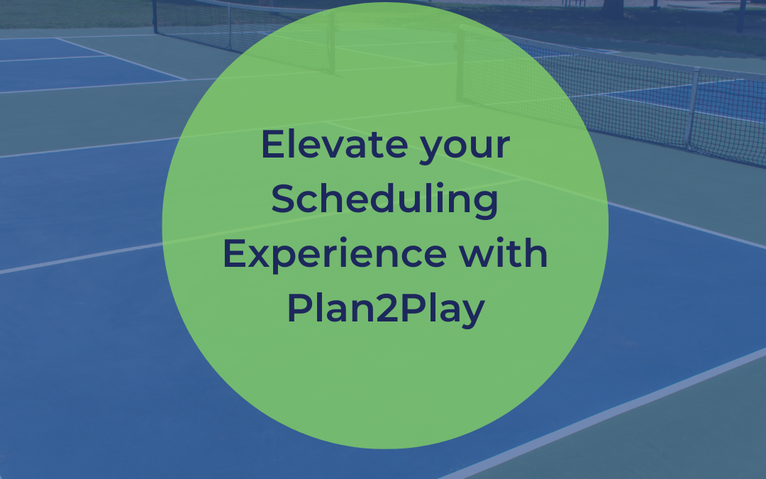 Mastering the Art of Time: Elevate your Scheduling Experience with Plan2Play